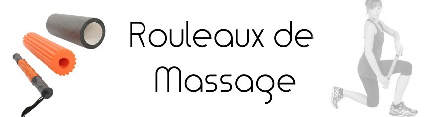 Rouleaux de Massage